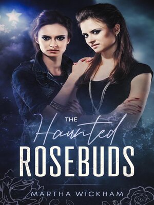 cover image of The Haunted Rosebuds
